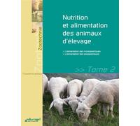 Nutrition et alimentation des animaux d'élevage - tome 2 : L'alimentation des monogastriques et des Edition 2013 - Leborgne - Educagri - broché - Scolaire / Universitaire