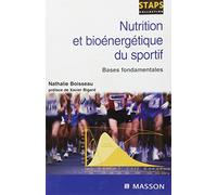 Nutrition et bioénergétique du sportif: Bases fondamentales