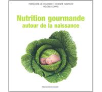 Nutrition gourmande autour de la naissance