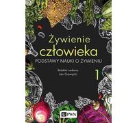 Nutrition humaine Volume 1 - Jan Gawęcki (Literatur auf Polnisch)