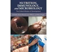 Nutrition, Immunology, and Microbiology: The Critical Window of Development