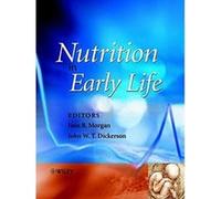 Nutrition in Early Life Birkin, Mark P. T., Morgan, Jane B., Dickerson, John W. T. (Auteur)