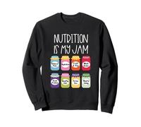 Nutrition is My Jam Diététiste Nutritionniste Professeur de santé Sweatshirt