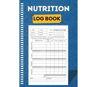Nutrition Log Book:: Daily Food Intake Journal Notebook for Tracking Meals, Water Intake Sugar, Sodium , Protein, Carbs, Fat, Fiber, Exercise & Calorie Counter Book (105 Pages ''6x9'' Inches )
