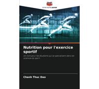 Nutrition pour l'exercice sportif: Un livre pour les étudiants qui se spécialisent dans les sciences du sport