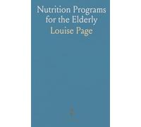 Nutrition Programs for the Elderly: A Guide to Menu Planning, Buying and the Care of Food for Community Programs