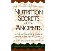 Nutrition Secrets of the Ancients: Foods and Recipes for Optimum Health in the New Millennium by Gene Spiller (1997-09-10)