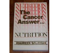 Nutrition: The Cancer Answer by Maureen Kennedy Salaman (1984-05-03)
