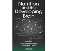 Nutrition The Developing Brain Victoria Hall Moran, Nicola M Lowe (Auteur)