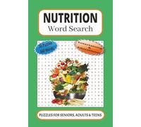Nutrition Word Search: 55 Word searches Puzzles about Nutrition | 6X9 inches, 110 pages, 660 words | The Perfect, Entertaining & Educational Gift for food and health lovers