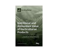 Nutritional And Antioxidant Value Of Horticulturae Products