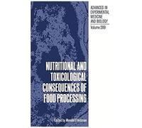Nutritional And Toxicological Consequences Of Food Processing