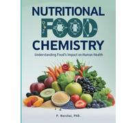 Nutritional Food Chemistry: Understanding Food's Impact on Human Health