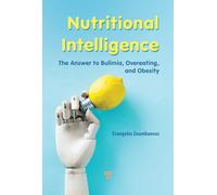Nutritional Intelligence: The Answer to Bulimia, Overeating and Obesity