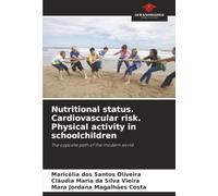 Nutritional status. Cardiovascular risk. Physical activity in schoolchildren: The opposite path of the modern world