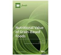 Nutritional Value Of Grain-Based Foods