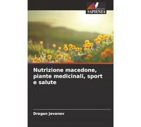 Nutrizione macedone, piante medicinali, sport e salute