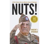 Nuts! A 101st Airborne Division Machine Gunner at Bastogne