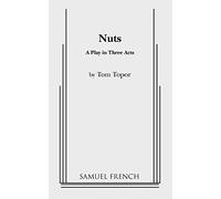 Nuts: A Play in Three Acts