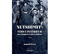 Nutshimit: Vers l’intérieur des terres et des esprits