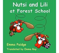 Nutsi And Lili At Forest School