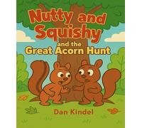 Nutty and Squishy and the Great Acorn Hunt