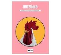 NUTZtiere, Ein Kalender für Erwachsene und aufgeklärte Kinder (Wandkalender 2026 DIN A2 hoch), CALVENDO Monatskalender: Der Kalender mit seinen ... Verhältnis zwischen Mensch und (Nutz-) Tier.