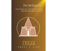Nuwabiya: The Nuba of East and Their Westward Migrations