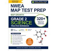 NWEA MAP Test Preparation Workbook - Grade 2 Science: 320+ MAP Growth Practice Questions with Full Answer Explanations | RIT-Focused Workbook for ... | Perfect for Parents, Teachers, and Tutors