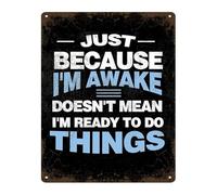 NWPNLXEA Relatable Humor Metal Tin Sign Just Because Im Awake Doesnt Mean Im Ready To Do Things for Home 8 X 12 in