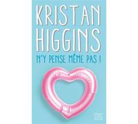 N'y pense même pas ! - Kristan Higgins - Harpercollins - Poche - Roman