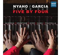 Nyaho/Garcia Piano Duo - Five by Four - Music for Piano Duo by Eleanor Alberga, Donald Grantham, Thomas Kerr Jr, Astor Piazzolla and Stella Sung