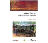 Nyama : la crise de la viande de brousse