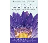 Nyanaponika Thera The Heart of Buddhist Meditation (Poche)