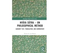 Nyāya Sūtra - on Philosophical Method: Sanskrit Text, Translation, and Commentary