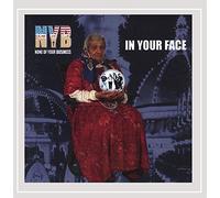 Nyb-None of Your Business - In Your Face