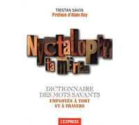 Nyctalope ? Ta mère... Dictionnaire des mots savants employés à tort et à travers