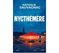 Nycthémère - Nathalie Sauvagnac - La Pierre Blanche - broché - Roman