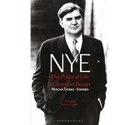 NYE: The Political Life of Aneurin Bevan