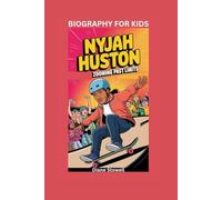 NYJAH HUSTON: Zooming Past Limits- Biography for kids