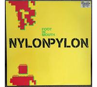 Nylon Pylon - Foot In Mouth