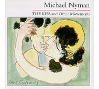 Nyman, Michael - Kiss & Other