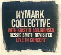 Nymark Collective - Bessie Smith Revisited : Live in Concert