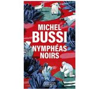 Nymphéas noirs Michel Bussi (Auteur)