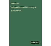 Nymphes Dansant avec des Satyres: en gros caractères