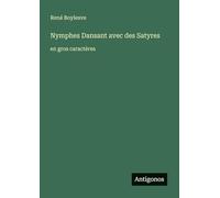 Nymphes Dansant avec des Satyres: en gros caractères