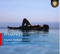 Thomas – Nymphes : Les Nymphes et leurs attraits dans l'opéra français – CD