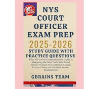 NYS Court Officer Exam Prep 2025-2026: Study Guide with Practice Questions: Your All-in-One Comprehensive Guide to Mastering the New York State Court Officer-Trainee Test with Full-Length Practice