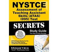 Nystce Assessment Of Teaching Assistant Skills (Atas) (095) Test Secrets Study Guide
