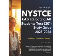 NYSTCE EAS Educating All Students Test Study Guide 2025-2026: Unofficial All in One NYSTCE Exam Review for the New York State Teacher Certification Examinations Plus 699 Practice Test Questions.
